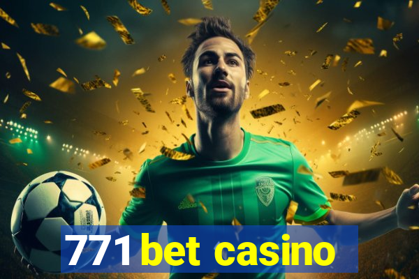 771 bet casino